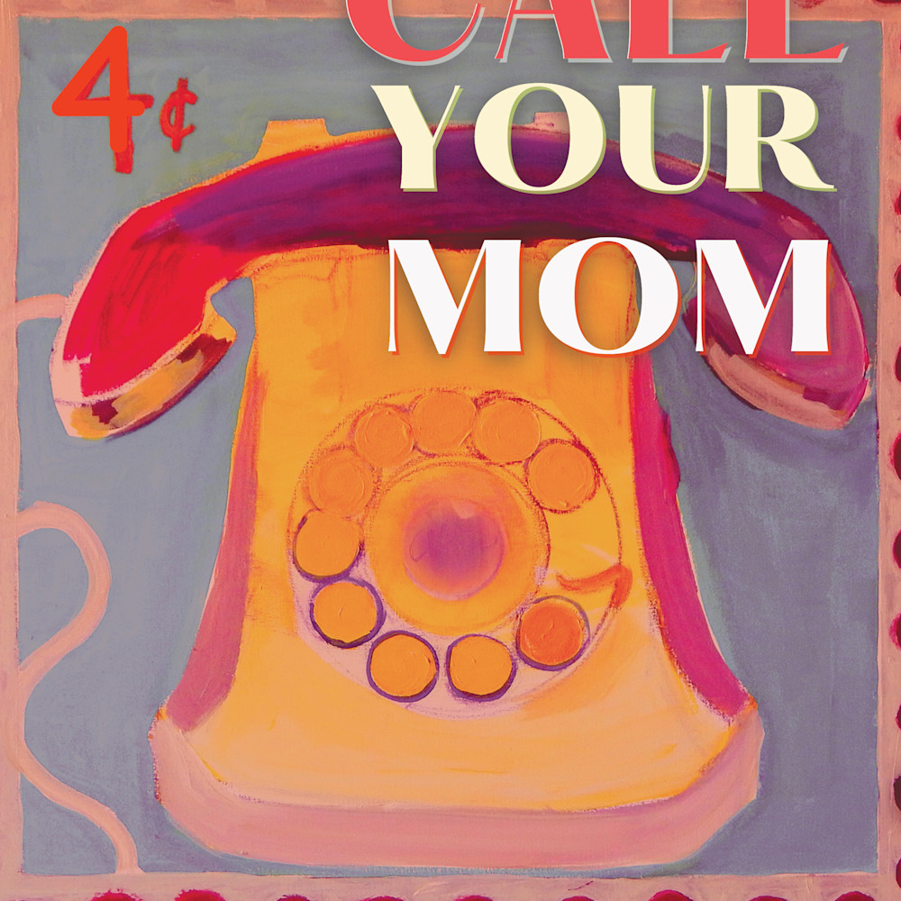 Call your mom poster szlwxn