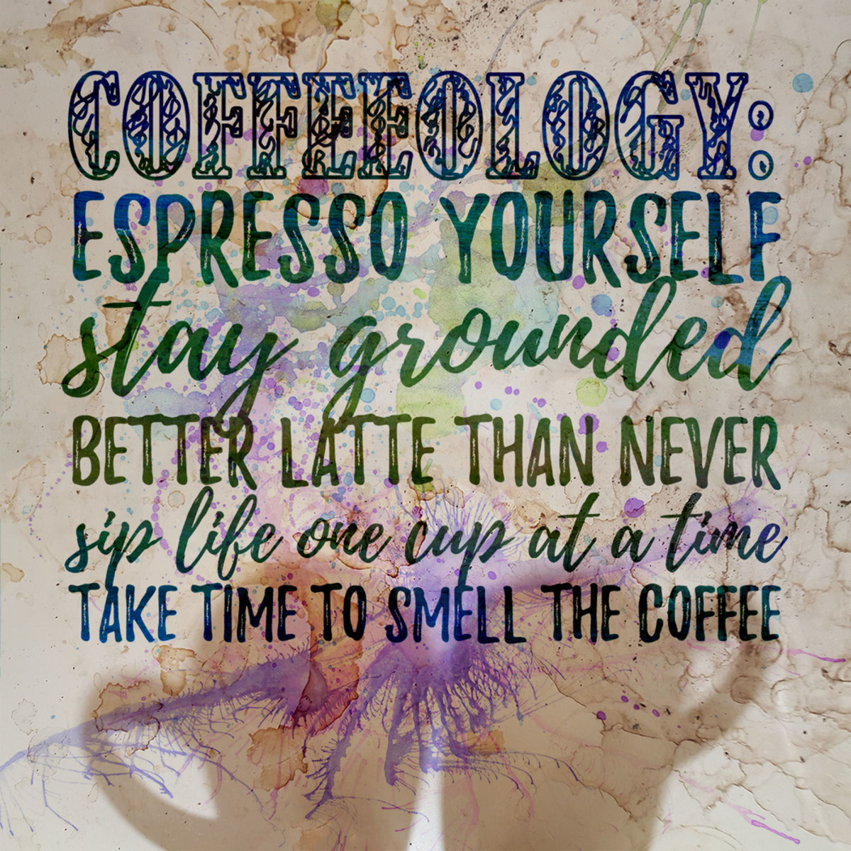 Coffeeology | Typography Inspirational Art Quote
