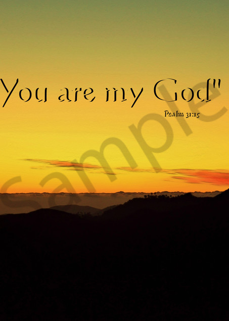 "You are my God" - Psalm 31