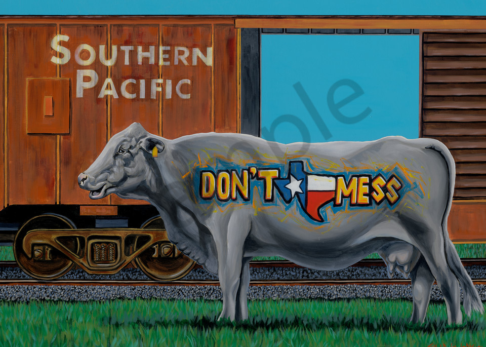 Original painting of a cow with "Don't Mess with Texas" graffiti in the foreground and a boxcar in the background, available as art 
prints.