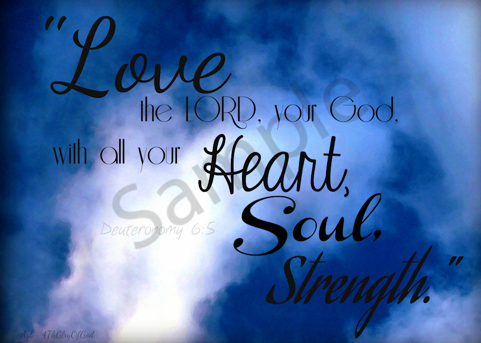 "Love the Lord your God..."