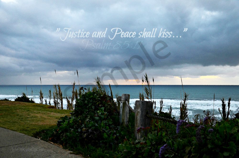 "Justice and Peace..." - Psalm 85