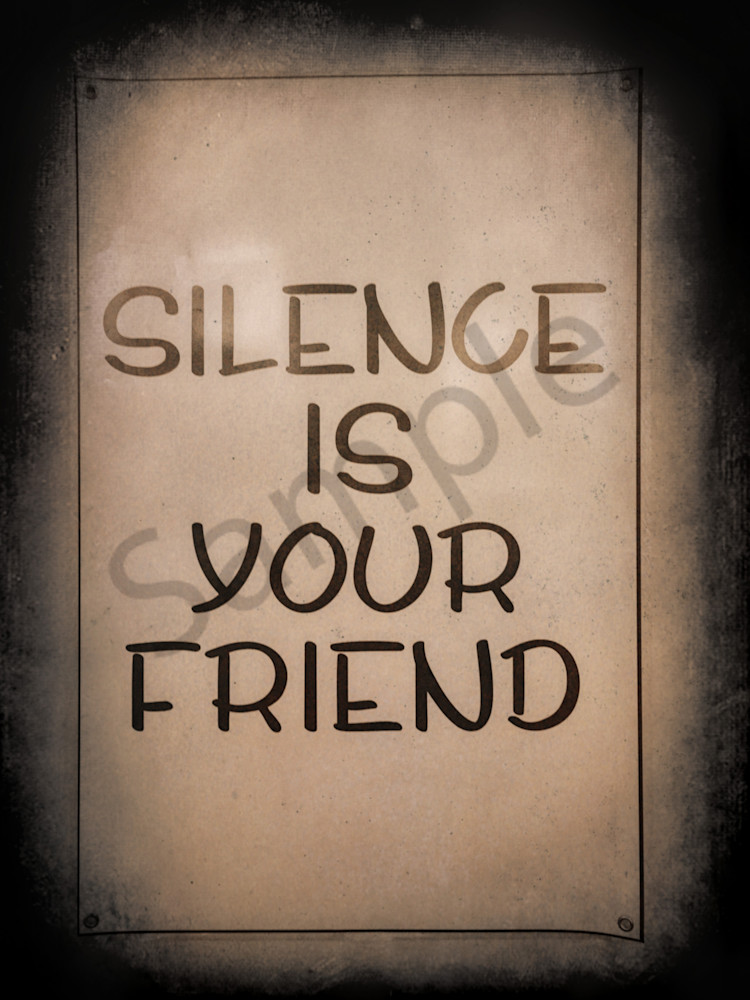 Silence Is Your Friend Art | toddbreitling