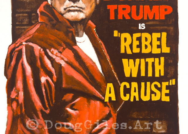 Rebel With A Cause Art | Doug Giles Art, LLC