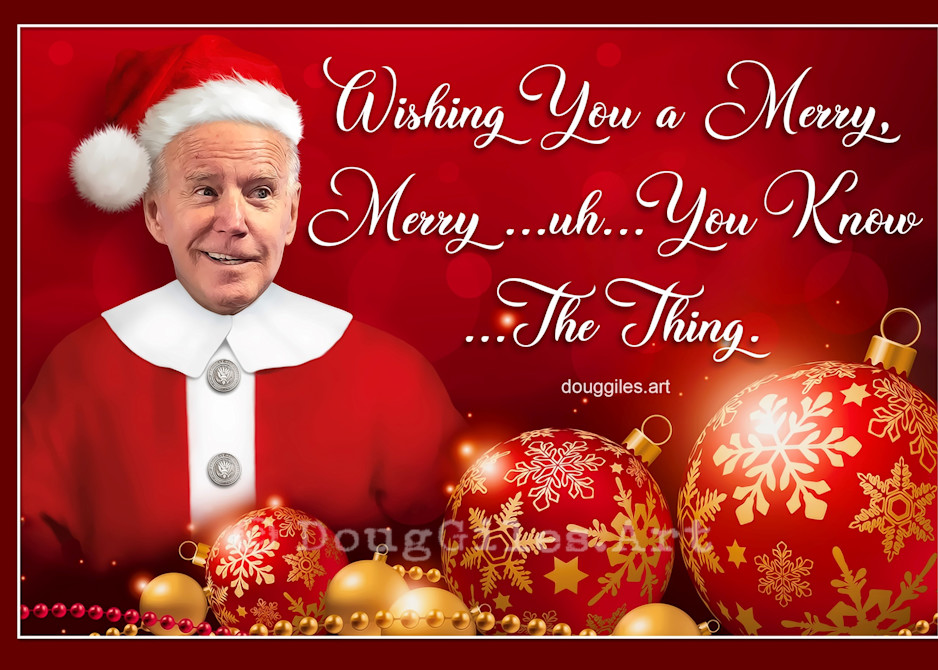 Biden's Christmas Wishes Art | Doug Giles Art, LLC