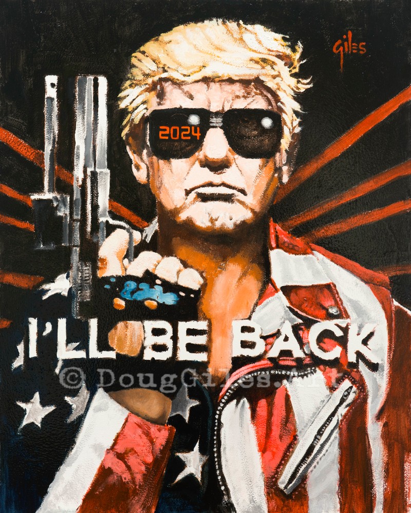 I'll Be Back 2024 Art | Doug Giles Art, LLC