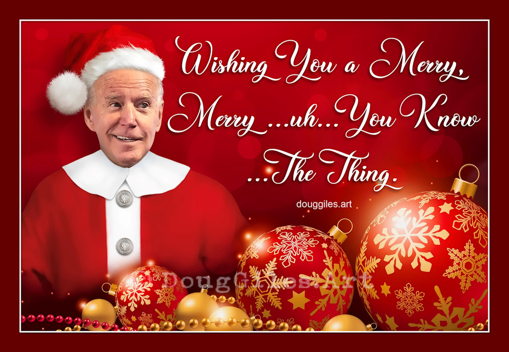 Biden's Christmas Wishes Art | Doug Giles Art, LLC