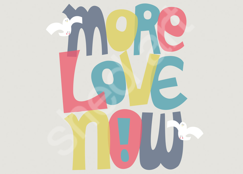 more love now