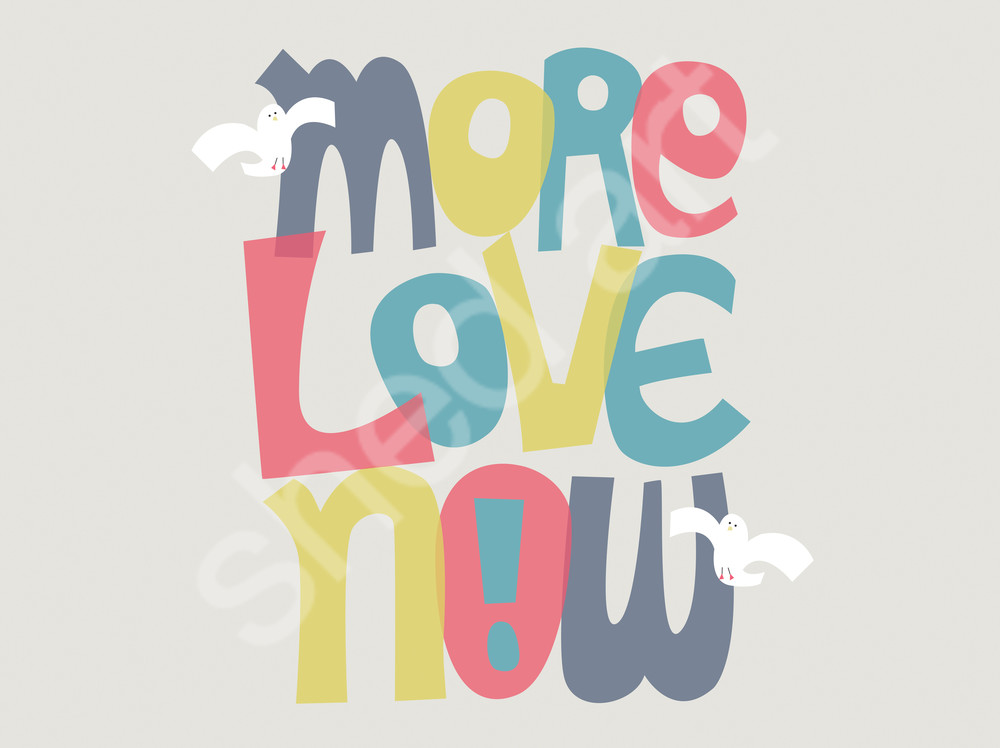 more love now