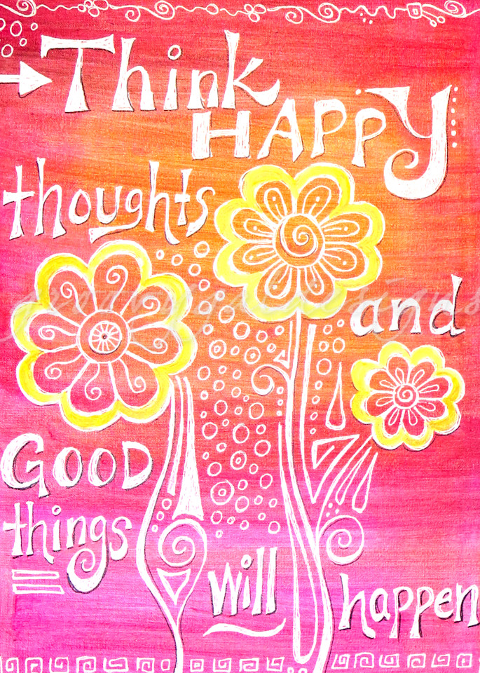 Think Happy Thoughts Inspirational Art For Sale