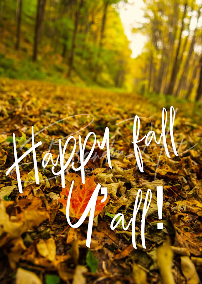Happy Fall Y'all Art | Brandon Hirt Photo