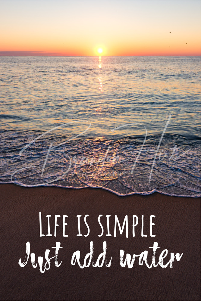 Life Is Simple Beach Art | Brandon Hirt Photo