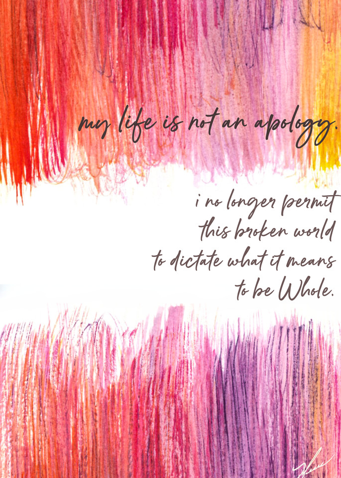 My life is not an apology - watercolor/mixed-media print
