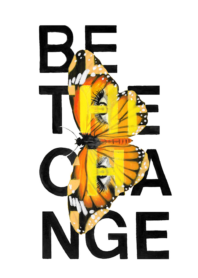 Be the Change statement art print | stefsartstudio.com
