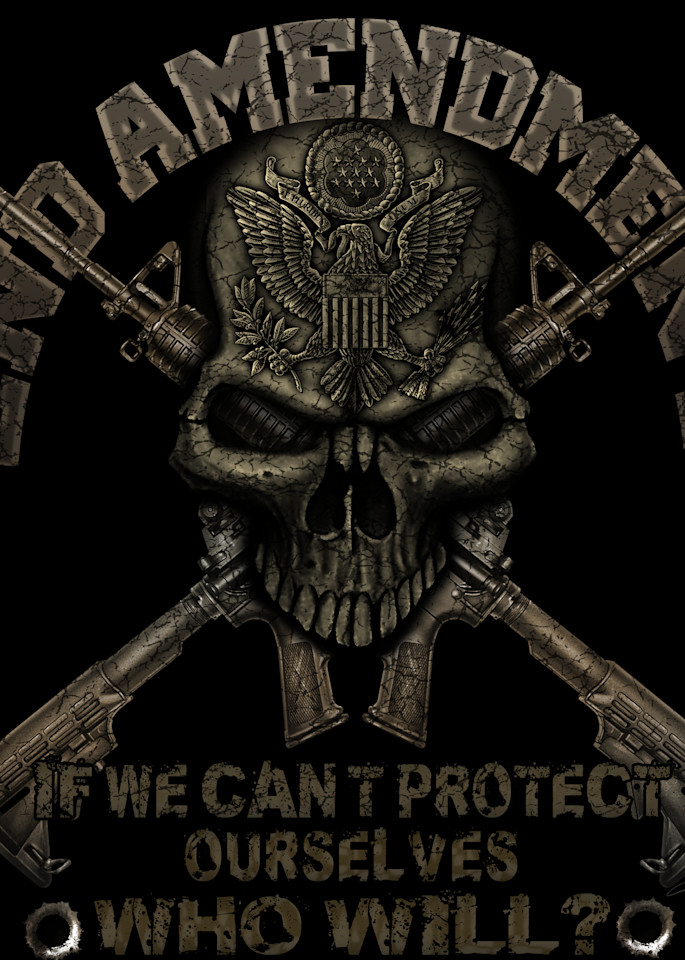 2 Nd Amend Protect Ourselves Design Art | T HOGUE DESIGNS, LLC