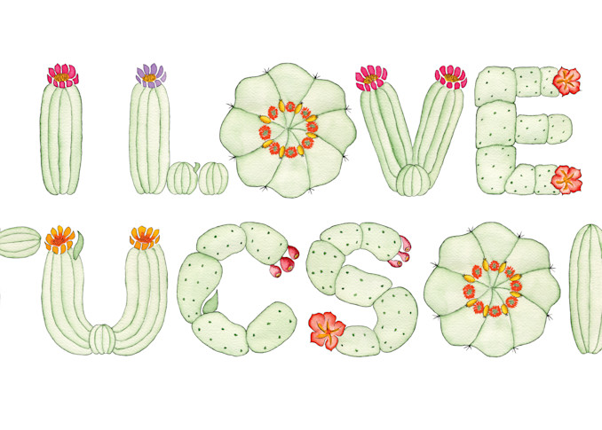 I Love Tucson 16 X8 Ato Z Cactus Print Art | Jeanine Colini Design Art