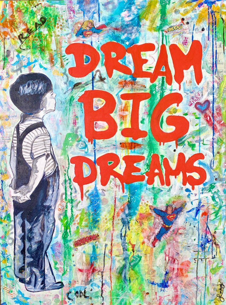 Dream Big Dreams Art | HappyHouseArt