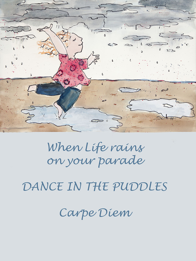 Carpe Diem  Puddle Dancer Art | Elaine Schaefer Hudson Art