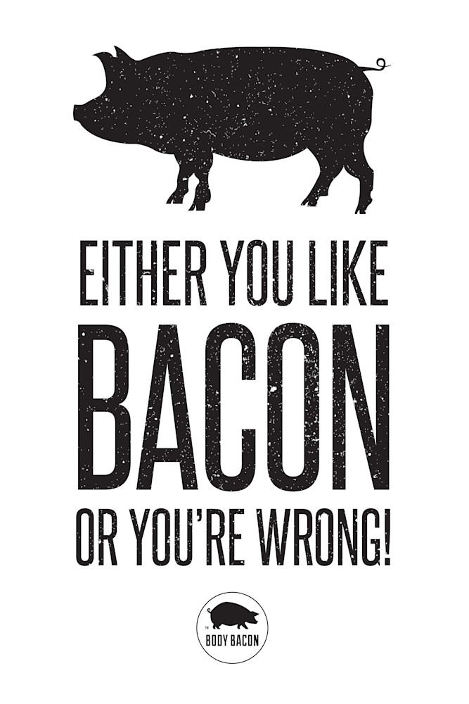 Either You Like Bacon Art | 5foot20 Design Lounge
