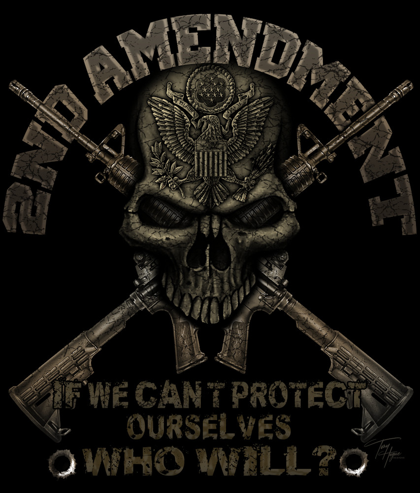 2 Nd Amend Protect Ourselves Design Art | T HOGUE DESIGNS, LLC