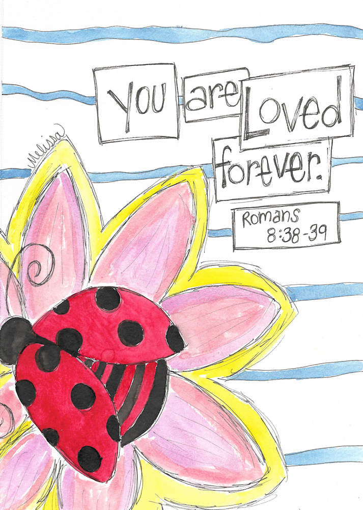 You Are Loved Forever Art | Melissa Edwards Art