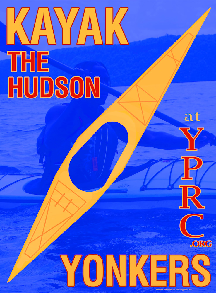 Maggiotto's Kayak the Hudson poster for Yonkers Paddling and Rowing Club
