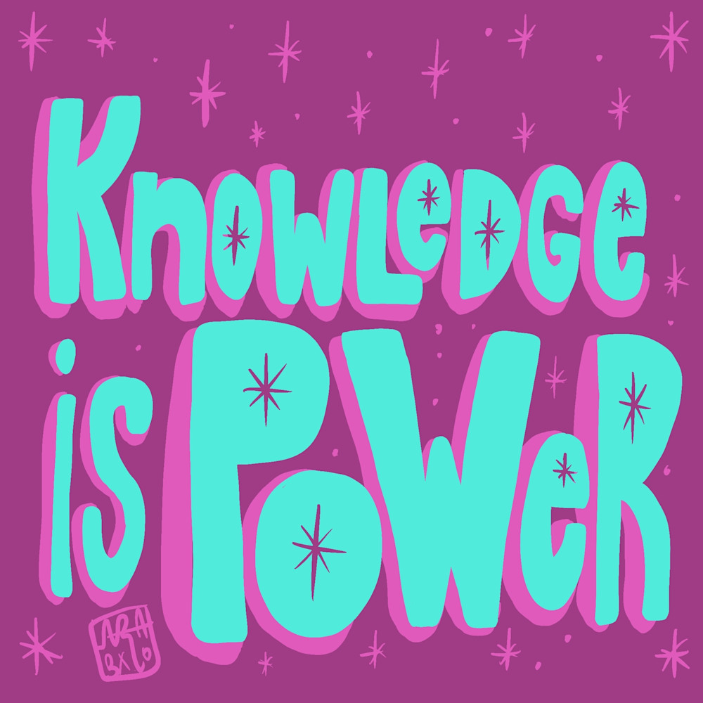 Knowledge Is Power Art | lauralvarez