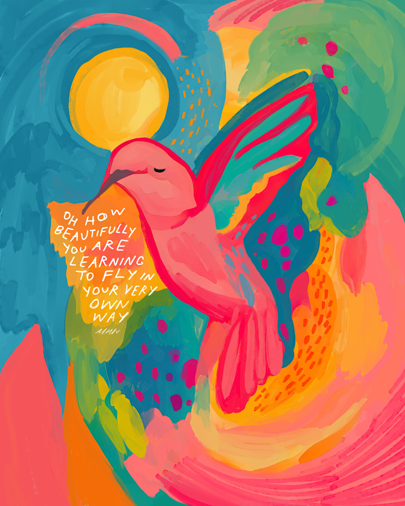 Fly In Your Own Way Hummingbird Art | Morgan Harper Nichols