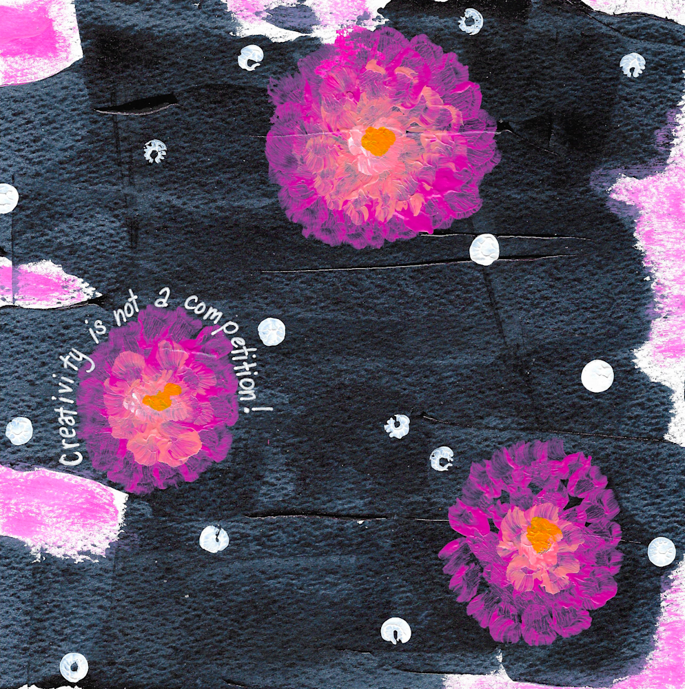 Creativiy Is Not A Competition Art | Melissa Edwards Art