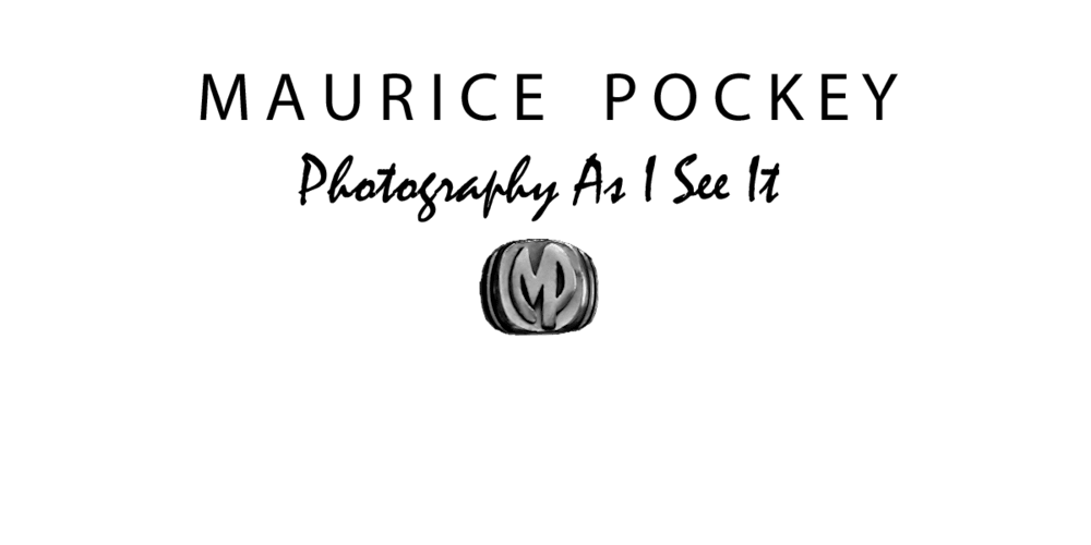 MAURICE POCKEY Photography As I see It