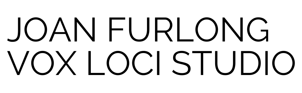 Joan Furlong | Vox Loci Studio