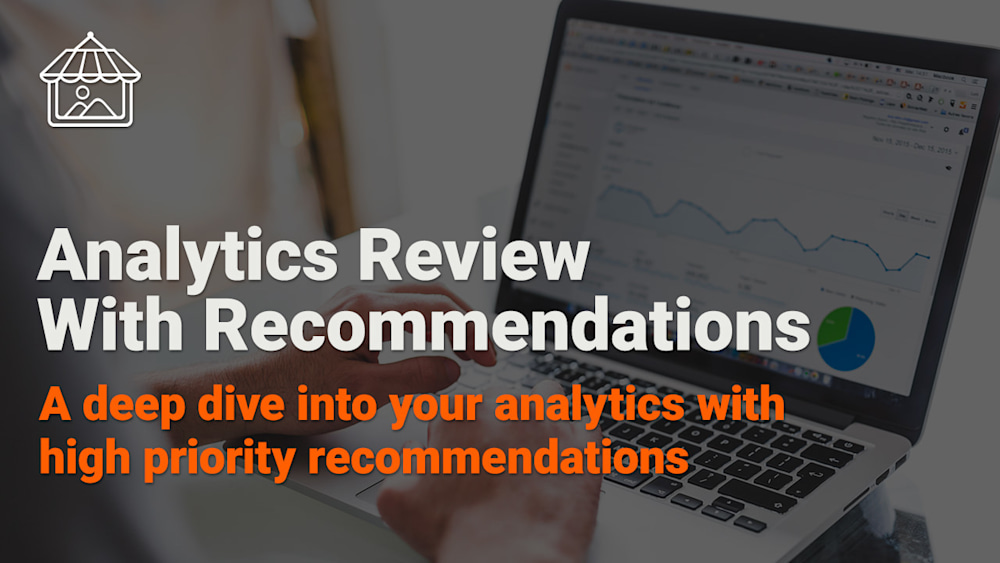Analytics Review With Recommendations