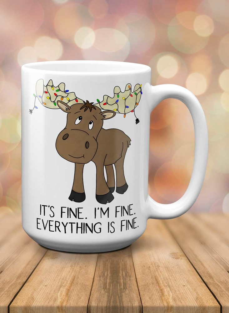 15 Oz Ceramic Coffee Mug It's Fine I'm Fine Everything's Fine 