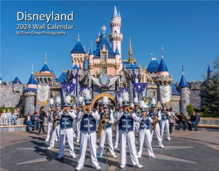 Disneyland Wall Calendar 2024 Disneyland Art William Drew Photography