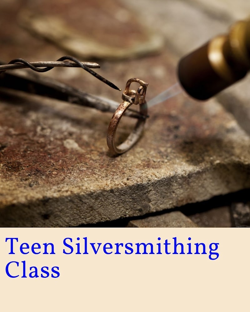Teen silversmithing
