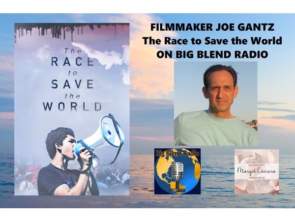 This episode of Big Blend Radio features Emmy-winning filmmaker Joe Gantz who discusses his new documentary THE RACE TO SAVE THE WORLD a climate change film like no other. Instead of focusing on paralyzing facts and numbers, this inspiring feature takes a unique approach by following passionate activists, ages 15-72, who are in the trenches fighting for a livable future. These brave climate warriors put their lives on the line to push for change, regardless of the personal cost.