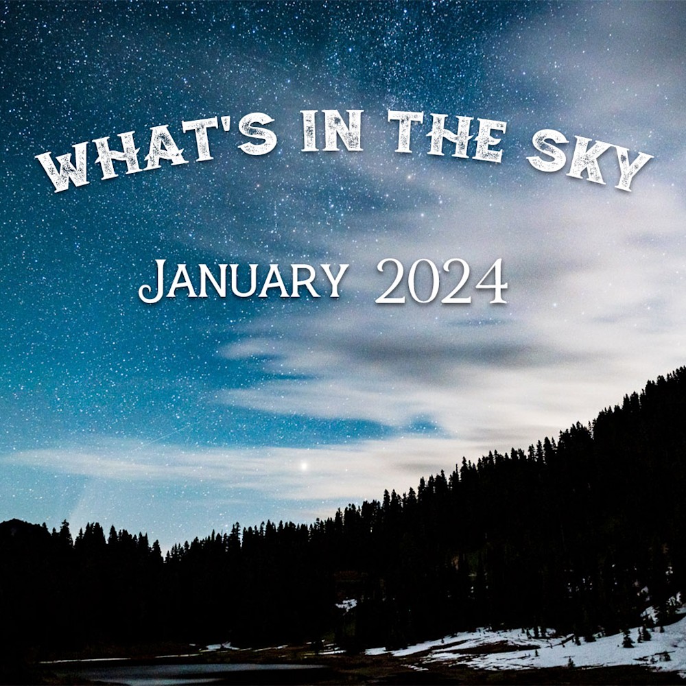 What S In The Sky Jan 2024   Bsx5smrwhqm6paxy4lrv 