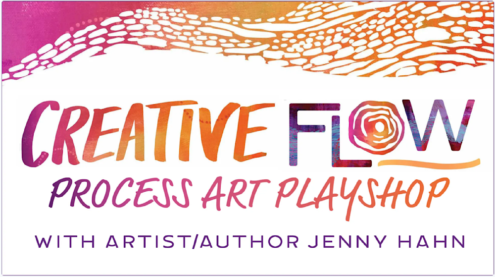 Creative Flow Process Art Playshop with Jenny Hahn