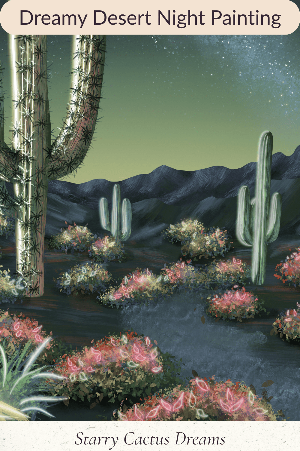 Dreamy desert night painting featuring glowing saguaro cacti and illuminated desert plants beneath a star-filled Southwest sky, artwork titled Starry Cactus Dreams