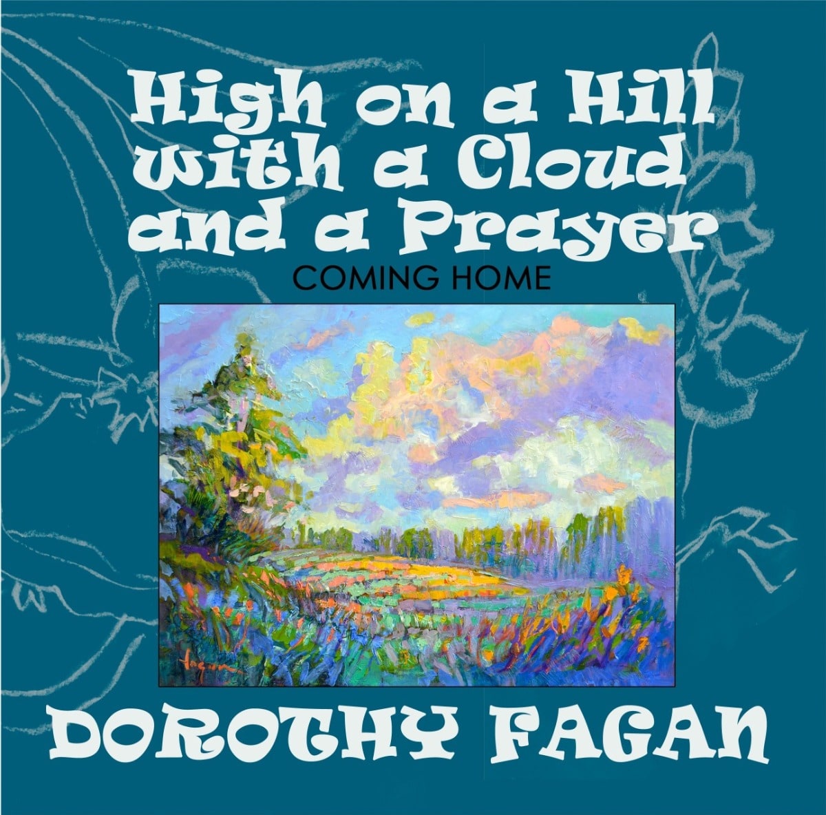 High on a Hill with a Cloud and a Prayer