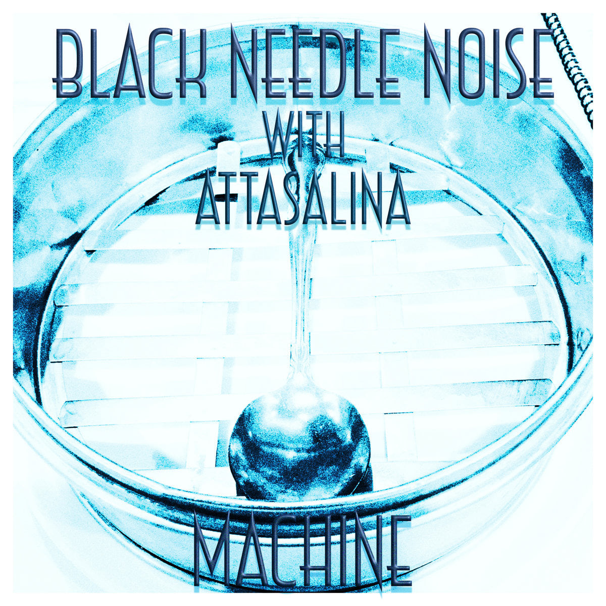 Machine by Black Needle Noise w/ Attasalina