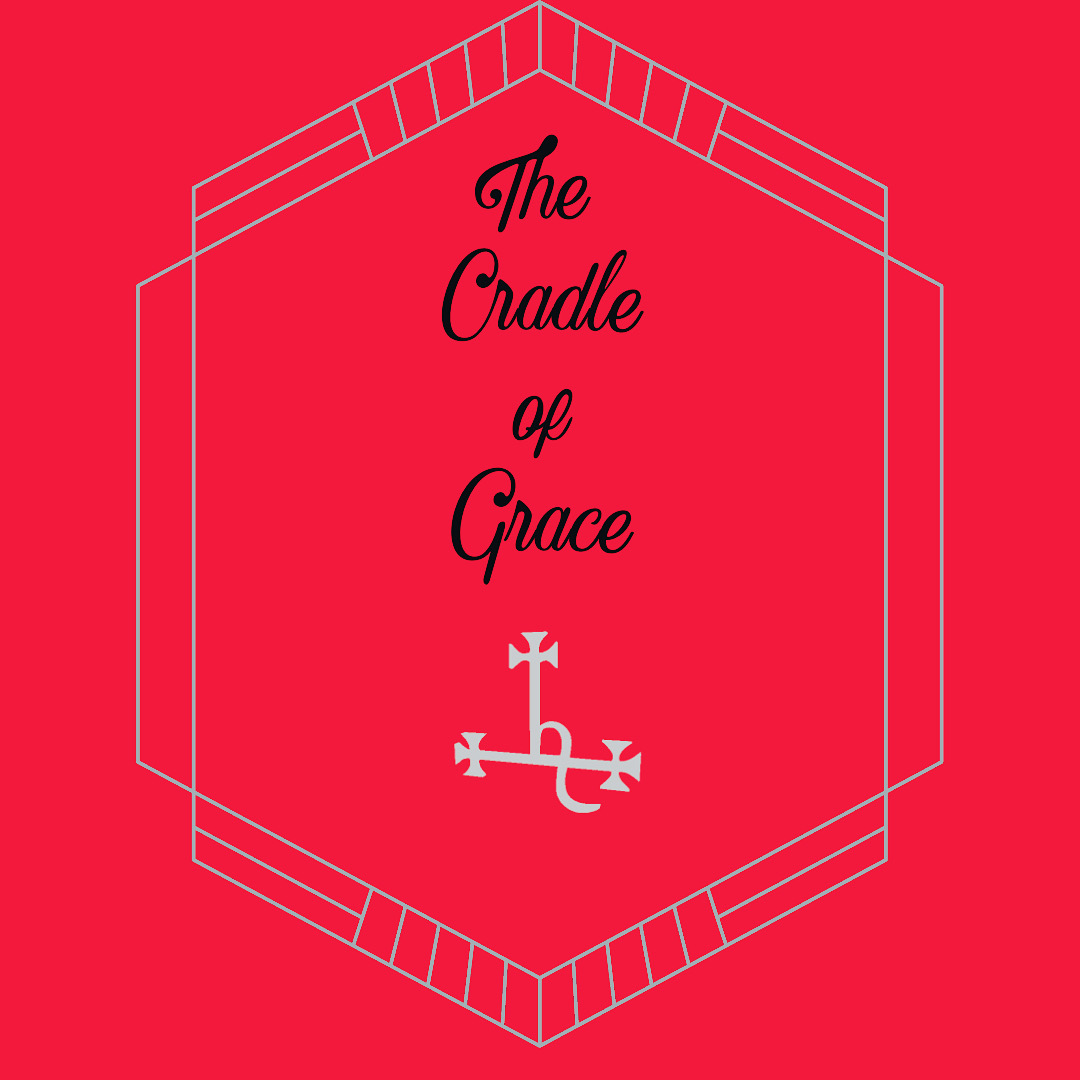 The Cradle of Grace