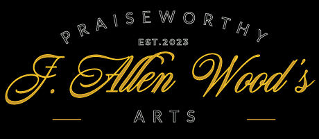 J. Allen Wood's Praiseworthy Arts