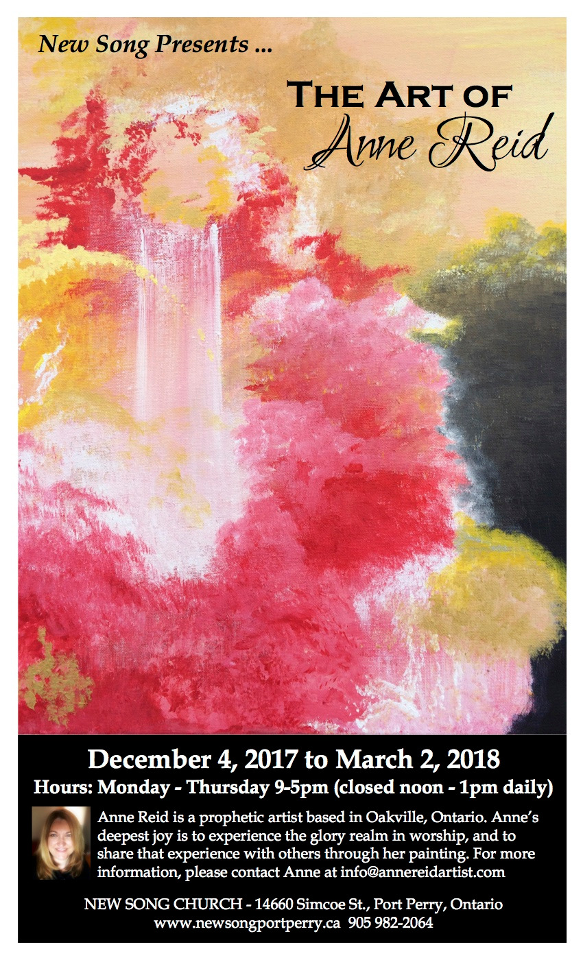 Poster for Anne Reid Artist exhibition at New Song Church, Port Perry